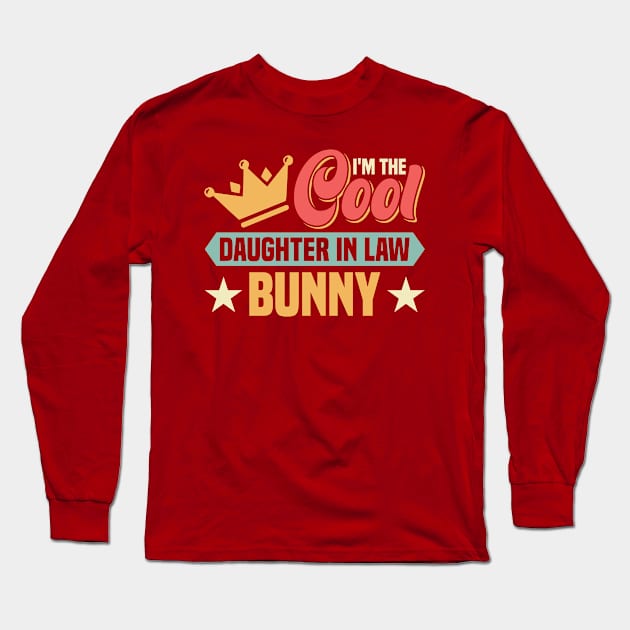 I'm The Cool Daughter In Law Bunny Daughter Long Sleeve T-Shirt by Toeffishirts